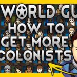 RimWorld Guide: How to Get More Colonists