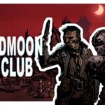 Darkest Dungeon Challenge – Bloodmoon Boys Club
