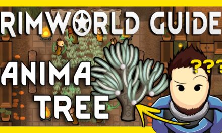 RimWorld Guide: The Anima Tree