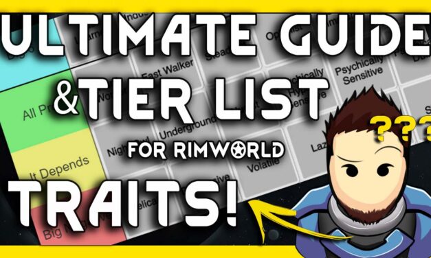 RimWorld Traits Guide and Tier List